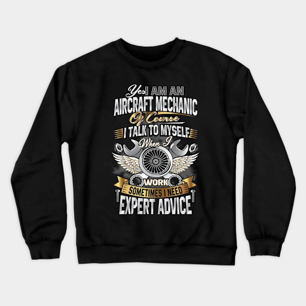I'm An Aircraft Mechanic T-Shirt Funny Quote Aviation Safety Crewneck Sweatshirt by interDesign